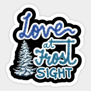 LOVE AT FROST SIGHT Sticker